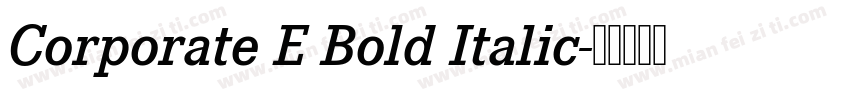 Corporate E Bold Italic字体转换